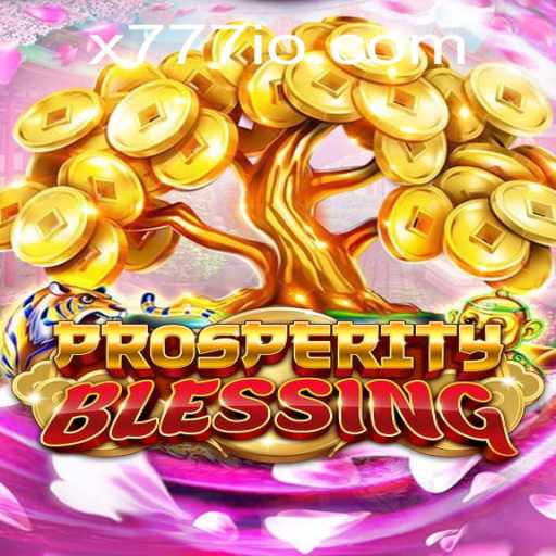 Unveiling the Thrills of ProsperityBlessing: A New Era of Gaming with X777