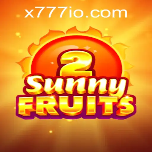 Explore the Exciting World of SunnyFruits2 and the Mystery of X777
